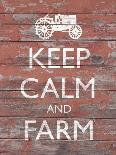 Keep Calm & Farm II-Alonzo Saunders-Art Print