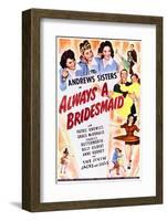 Always a Bridesmaid-null-Framed Photo