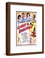 Always a Bridesmaid-null-Framed Photo