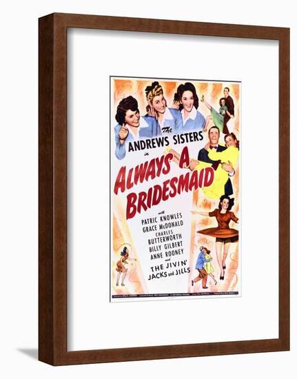 Always a Bridesmaid-null-Framed Photo