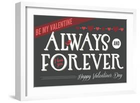 Always and Forever Happy Valentines Day-Lantern Press-Framed Art Print