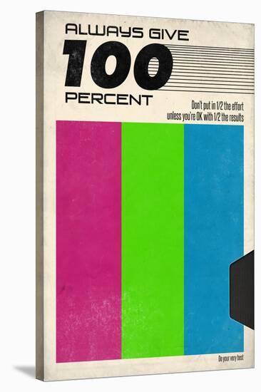 Always Give 100 Percent - VHS Tape-null-Stretched Canvas