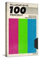 Always Give 100 Percent - VHS Tape-null-Stretched Canvas