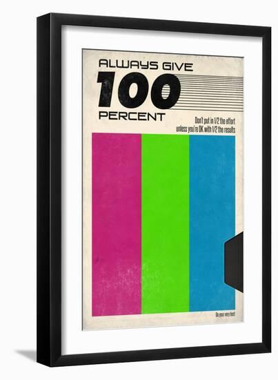 Always Give 100 Percent - VHS Tape-null-Framed Art Print