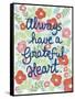 Always Have a Grateful Heart-Shelly Hely-Framed Stretched Canvas
