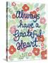 Always Have a Grateful Heart-Shelly Hely-Stretched Canvas