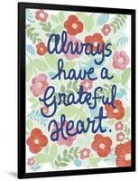 Always Have a Grateful Heart-Shelly Hely-Framed Art Print