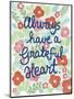 Always Have a Grateful Heart-Shelly Hely-Mounted Art Print