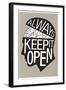 Always Keep It Open Poster-null-Framed Art Print