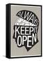 Always Keep It Open Poster-null-Framed Stretched Canvas