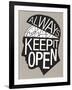 Always Keep It Open Poster-null-Framed Art Print