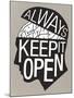 Always Keep It Open Poster-null-Mounted Art Print