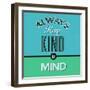 Always Keep Kind in Mind 1-Lorand Okos-Framed Art Print