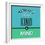 Always Keep Kind in Mind 1-Lorand Okos-Framed Art Print