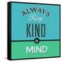 Always Keep Kind in Mind 1-Lorand Okos-Framed Stretched Canvas