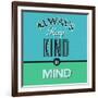 Always Keep Kind in Mind 1-Lorand Okos-Framed Art Print