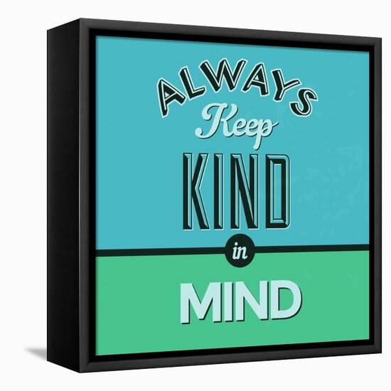 Always Keep Kind in Mind 1-Lorand Okos-Framed Stretched Canvas