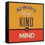 Always Keep Kind in Mind-Lorand Okos-Framed Stretched Canvas