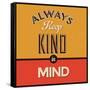 Always Keep Kind in Mind-Lorand Okos-Framed Stretched Canvas