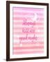 Always Kiss Me Good Night-Bella Dos Santos-Framed Art Print