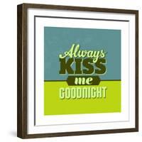 Always Kiss Me Goodnight 1-Lorand Okos-Framed Premium Giclee Print