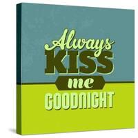 Always Kiss Me Goodnight 1-Lorand Okos-Stretched Canvas