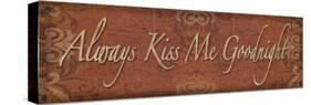 Always Kiss Me Goodnight - Mini-Todd Williams-Stretched Canvas
