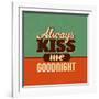 Always Kiss Me Goodnight-Lorand Okos-Framed Art Print
