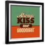 Always Kiss Me Goodnight-Lorand Okos-Framed Art Print