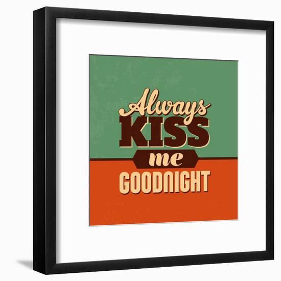 Always Kiss Me Goodnight-Lorand Okos-Framed Art Print