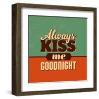 Always Kiss Me Goodnight-Lorand Okos-Framed Art Print