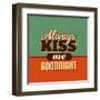 Always Kiss Me Goodnight-Lorand Okos-Framed Art Print