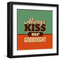 Always Kiss Me Goodnight-Lorand Okos-Framed Art Print