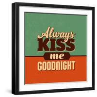 Always Kiss Me Goodnight-Lorand Okos-Framed Art Print