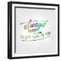 Always Look on the Bright Side of Life-maxmitzu-Framed Art Print