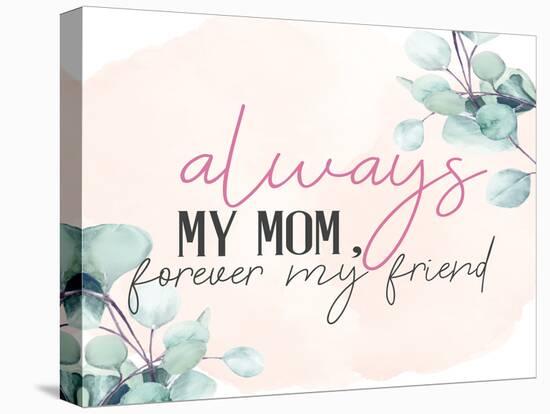 Always Mom-Kimberly Allen-Stretched Canvas