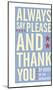 Always Say Please and Thank You-John Golden-Mounted Giclee Print