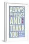 Always Say Please and Thank You-John Golden-Framed Giclee Print