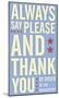 Always Say Please and Thank You-John Golden-Mounted Art Print