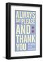 Always Say Please and Thank You-John W^ Golden-Framed Art Print