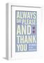 Always Say Please and Thank You-John W^ Golden-Framed Art Print