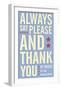 Always Say Please and Thank You-John W^ Golden-Framed Art Print