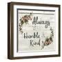 Always Stay Humble and Kind-Kimberly Allen-Framed Art Print