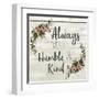 Always Stay Humble and Kind-Kimberly Allen-Framed Art Print