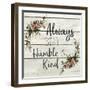 Always Stay Humble and Kind-Kimberly Allen-Framed Art Print