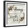 Always Stay Humble and Kind-Kimberly Allen-Framed Art Print