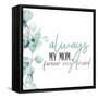 Always Your Mom-Kimberly Allen-Framed Stretched Canvas