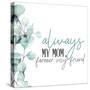 Always Your Mom-Kimberly Allen-Stretched Canvas