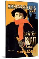 Ambassadeurs: Aristide Bruant dans Son Cabaret-Henri de Toulouse-Lautrec-Mounted Art Print