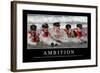 Ambition: Citation Et Affiche D'Inspiration Et Motivation-null-Framed Photographic Print